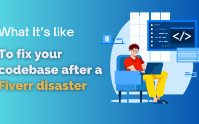 What It’s like to fix your codebase after a Fiverr disaster